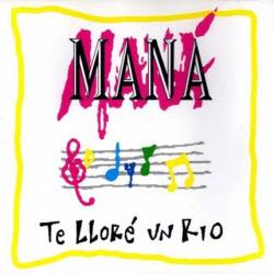 Mana : Te Lloré un Río